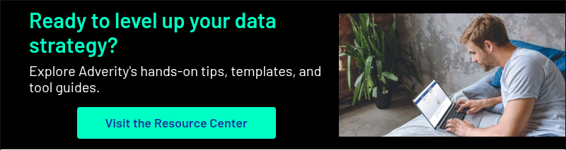 Ready to level up your data strategy?   Explore Adverity's hands-on tips, templates, and tool guides.  