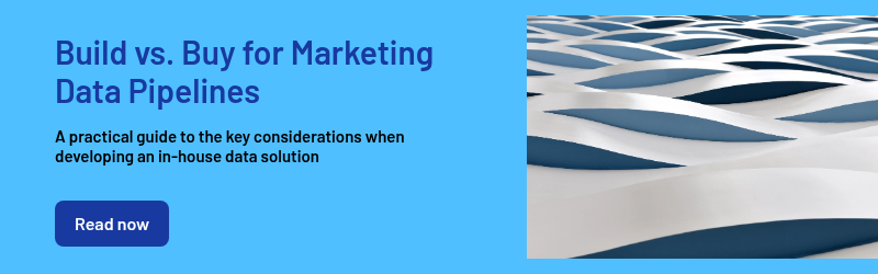 Build vs. Buy for Marketing Data Pipelines A practical guide to the key considerations when developing an in-house data solution    